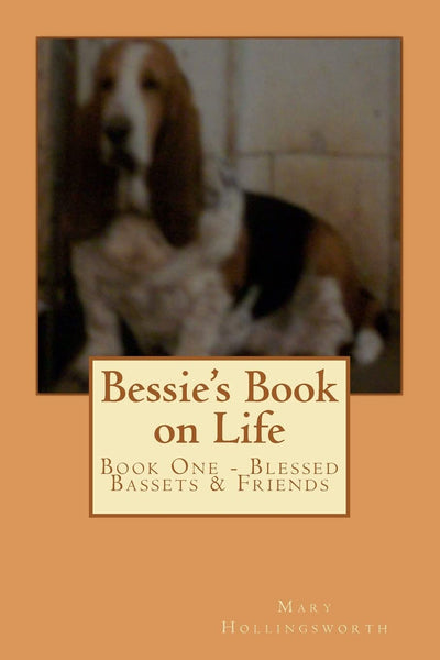 Bessie's Book on Life (Blessed Bassets & Friends)