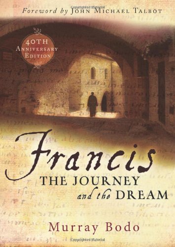 Francis: The Journey and the Dream by Bodo O.F.M., Murray