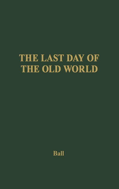 The Last Day of the Old World: