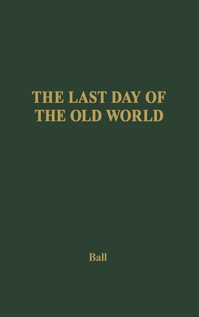 The Last Day of the Old World: