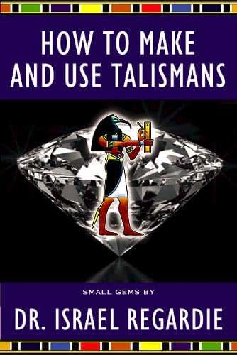 How to Make and Use Talismans (Small Gems Series)