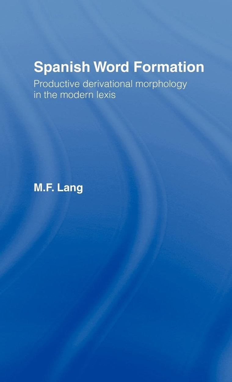 Spanish Word Formation (Theoretical Linguistics)