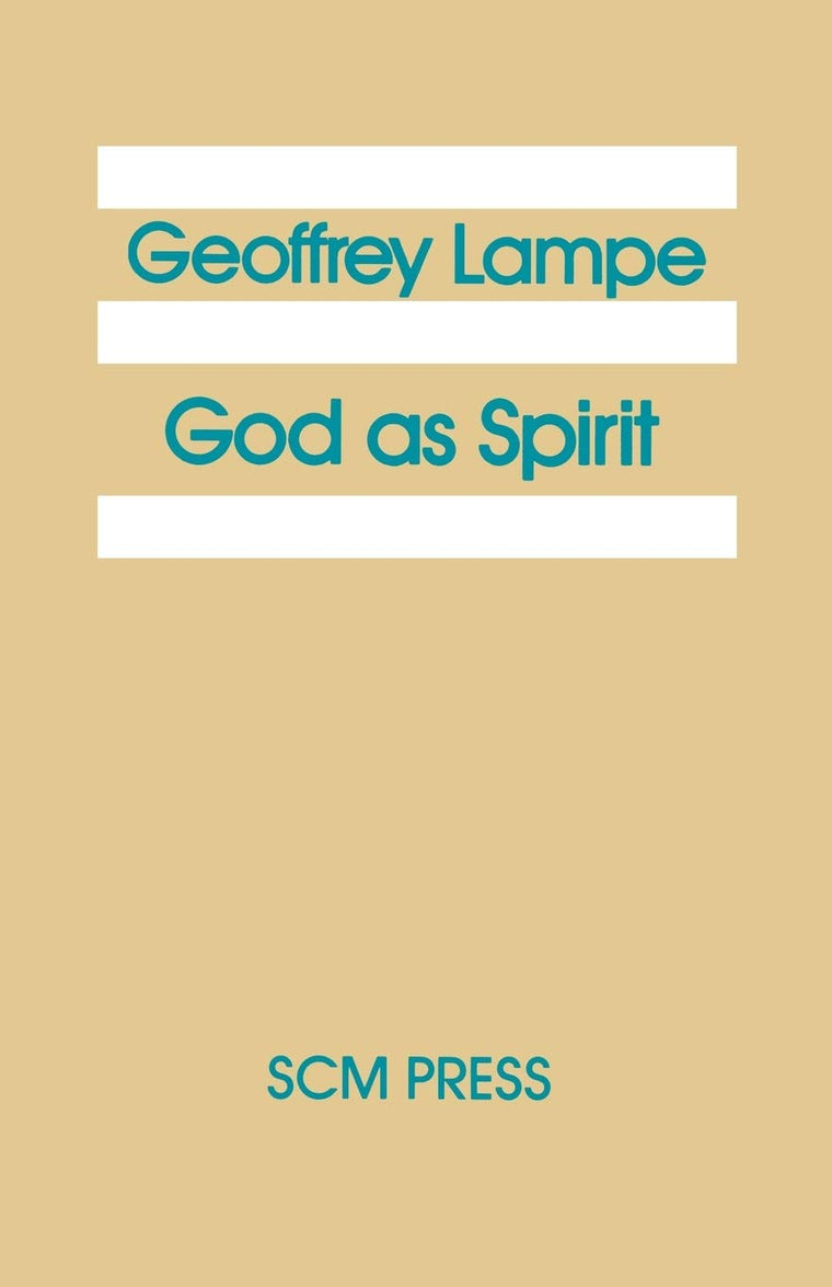 God as Spirit: The 1976 Bampton Lectures