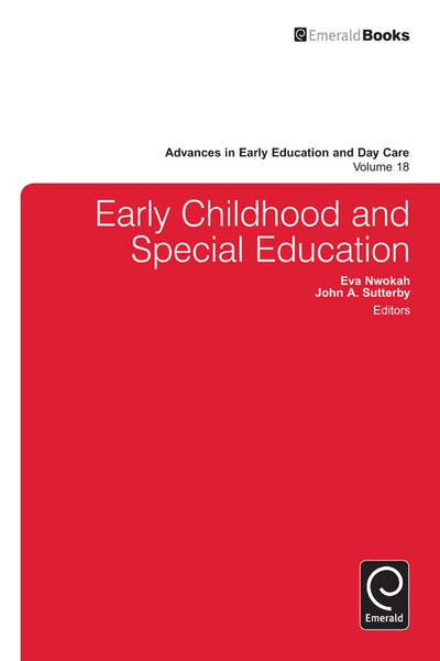 Early Childhood and Special Education (Advances in Early Education & Day Care, 18)