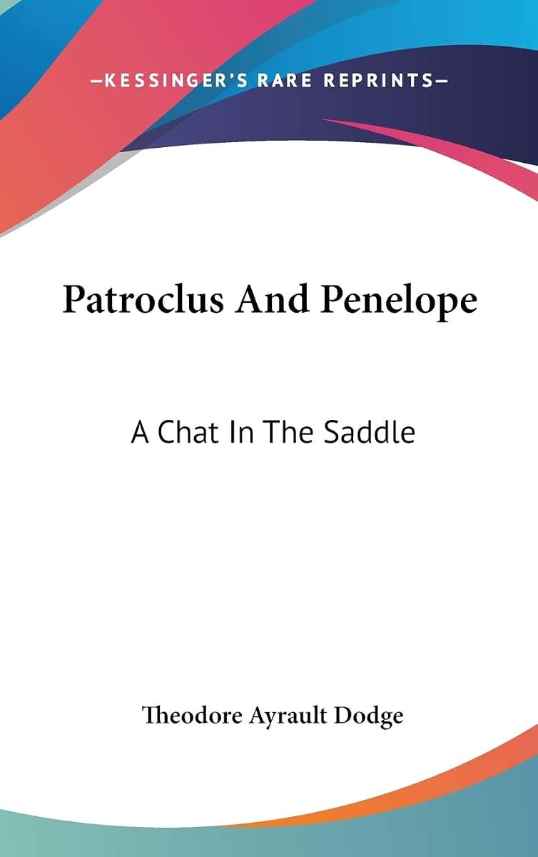 Patroclus And Penelope: A Chat In The Saddle