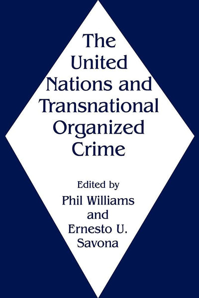 The United Nations and Transnational Organized Crime