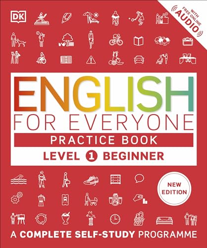 DK Publishing (Dorling Kindersley) English for Everyone Practice Book Level 1 Beginner A Complete Self-Study Programme.