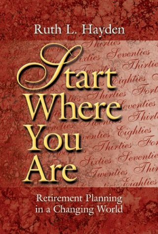 Start Where You Are: Retirement Planning in a Changing World