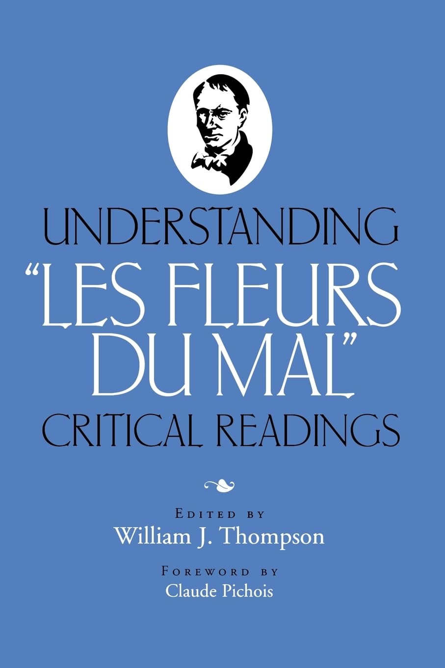 Understanding "Les Fleurs du Mal": Critical Readings