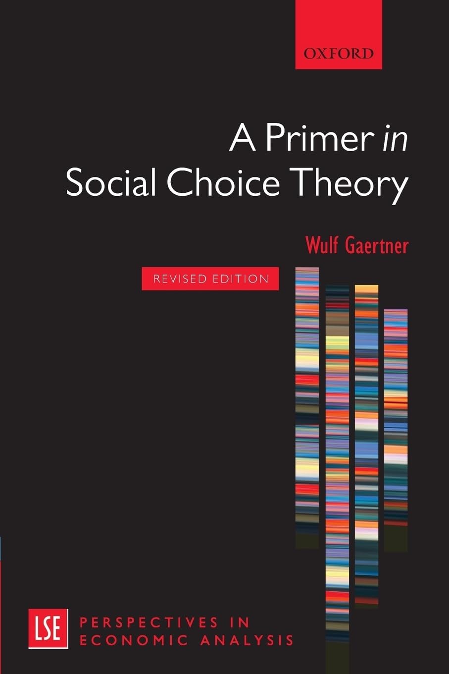 A Primer in Social Choice Theory: Revised Edition (London School of Economics Perspectives in Economic Analysis)