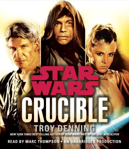 Crucible: Star Wars Legends by Denning, Troy