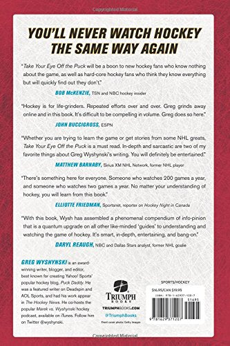 Take Your Eye Off the Puck: How to Watch Hockey By Knowing Where to Look — back cover
