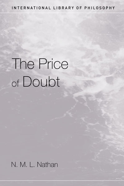 The Price of Doubt (International Library of Philosophy)