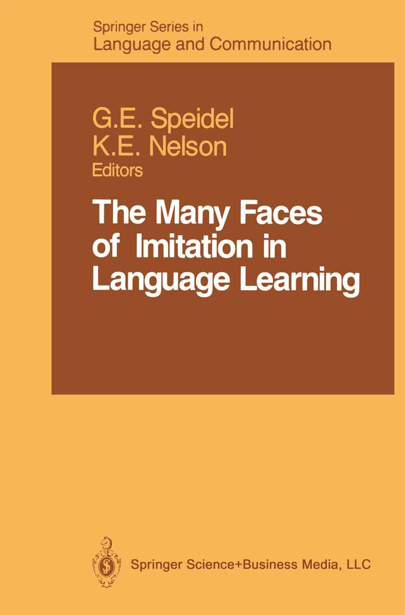 The Many Faces of Imitation in Language Learning (Springer Series in Language and Communication, 24)