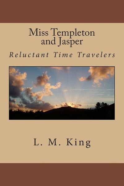 Miss Templeton and Jasper: Reluctant Time Travelers