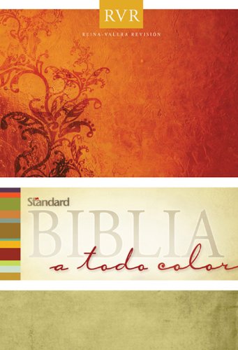 Standard Biblia a todo color, Revised Edition (Reina-Valera) (Spanish Edition)