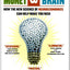 Your Money and Your Brain: How the New Science of Neuroeconomics Can Help Make You Rich