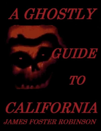 A Ghostly Guide To California