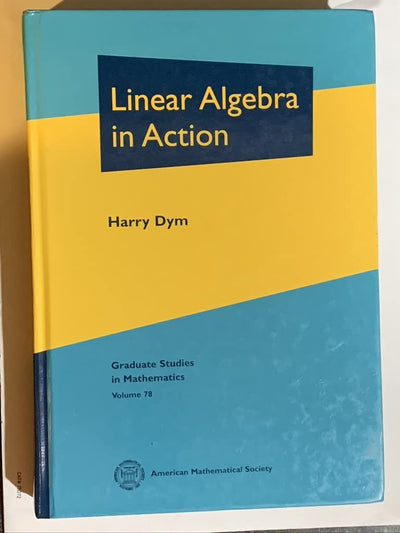 Linear Algebra in Action (Graduate Studies in Mathematics)