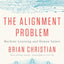 The Alignment Problem: Machine Learning and Human Values