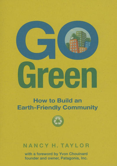 Go Green: How to Build an Earth-Friendly Community