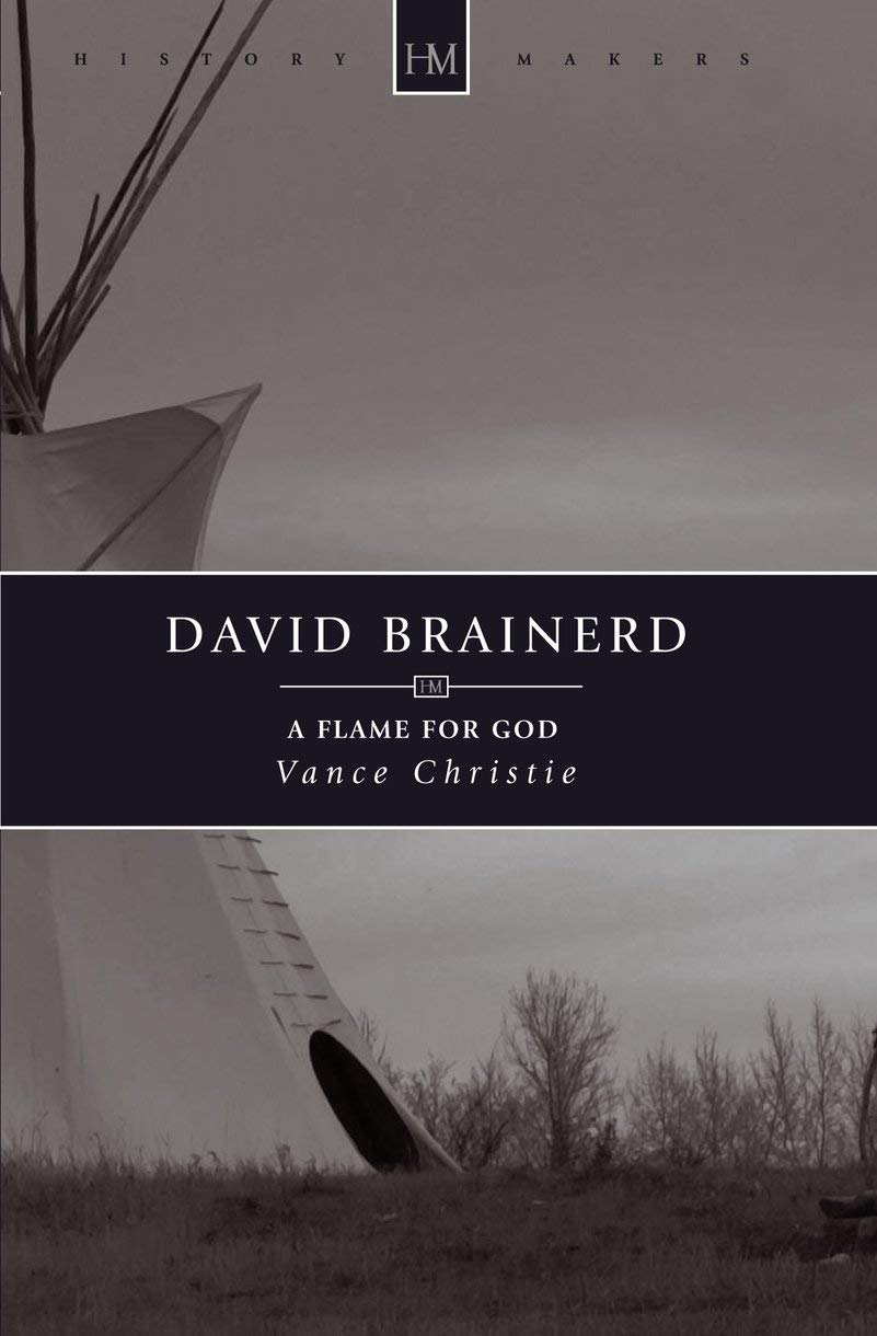 David Brainerd: A Flame for God (History Maker)