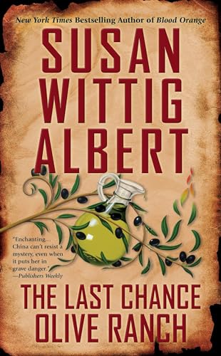 The Last Chance Olive Ranch (China Bayles Mystery)