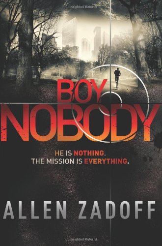 Boy Nobody (The Unknown Assassin, 1) by Zadoff, Allen