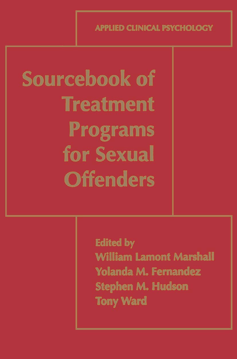 Sourcebook of Treatment Programs for Sexual Offenders (NATO Science Series B:)