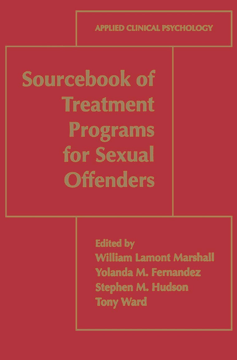 Sourcebook of Treatment Programs for Sexual Offenders (NATO Science Series B:)