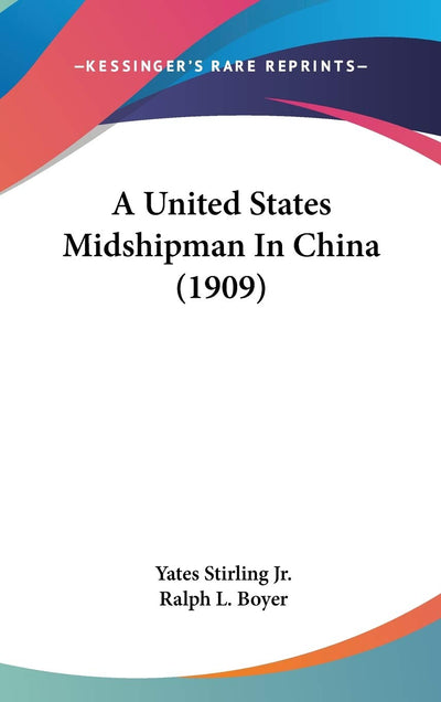 A United States Midshipman In China (1909)