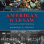 American Warsaw: The Rise, Fall, and Rebirth of Polish Chicago