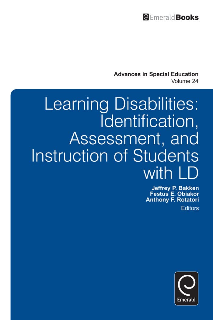 Learning Disabilities: Identification, Assessment, and Instruction of Students with LD (Advances in Special Education, 24)