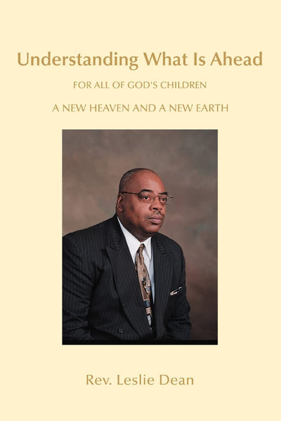 Understanding What Is Ahead: FOR ALL OF GOD'S CHILDREN