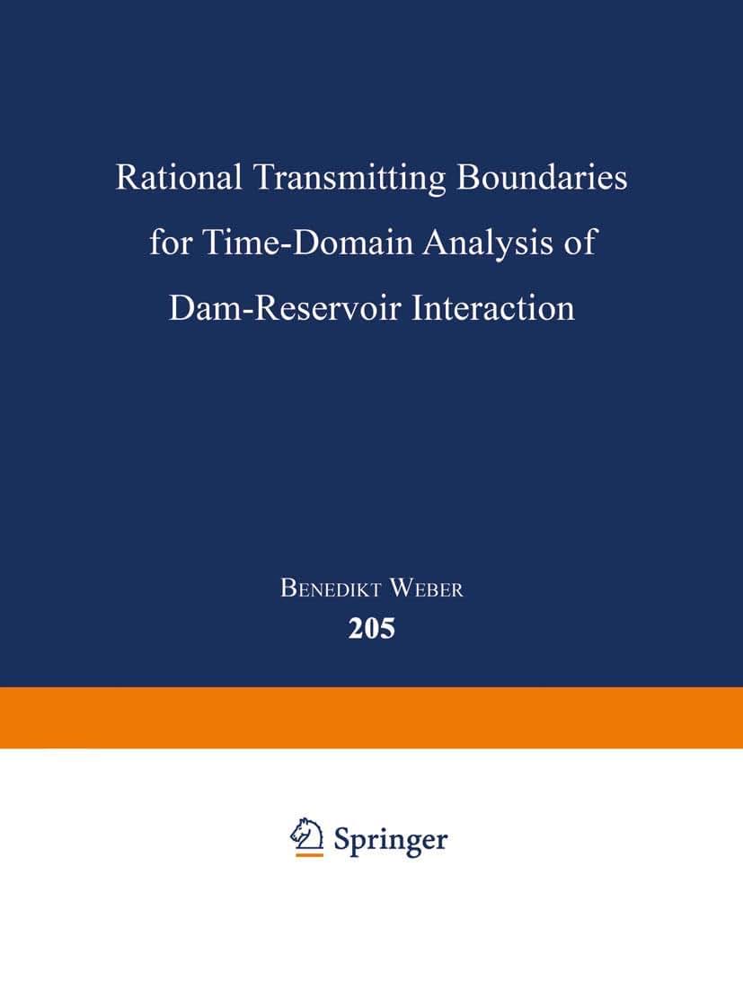 Rational Transmitting Boundaries for Time-Domain Analysis of Dam-Reservoir Interaction (Institut fr Baustatik und Konstruktion, 205)