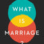 What Is Marriage?: Man and Woman: A Defense