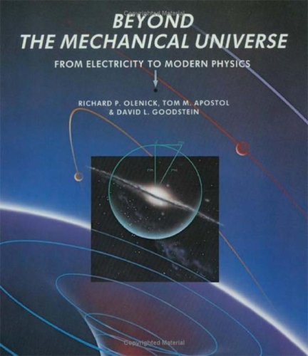 Beyond the Mechanical Universe: From Electricity to Modern P