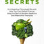 Cancer Secrets: An Integrative Oncologist Reveals How You Can Defeat Cancer Using the Best of Modern Medicine and Alternative Therapies