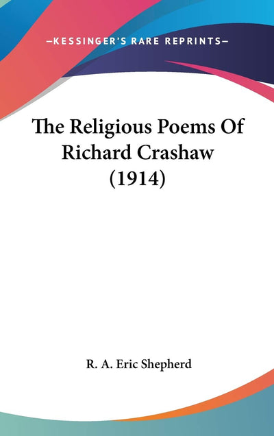 The Religious Poems Of Richard Crashaw (1914)