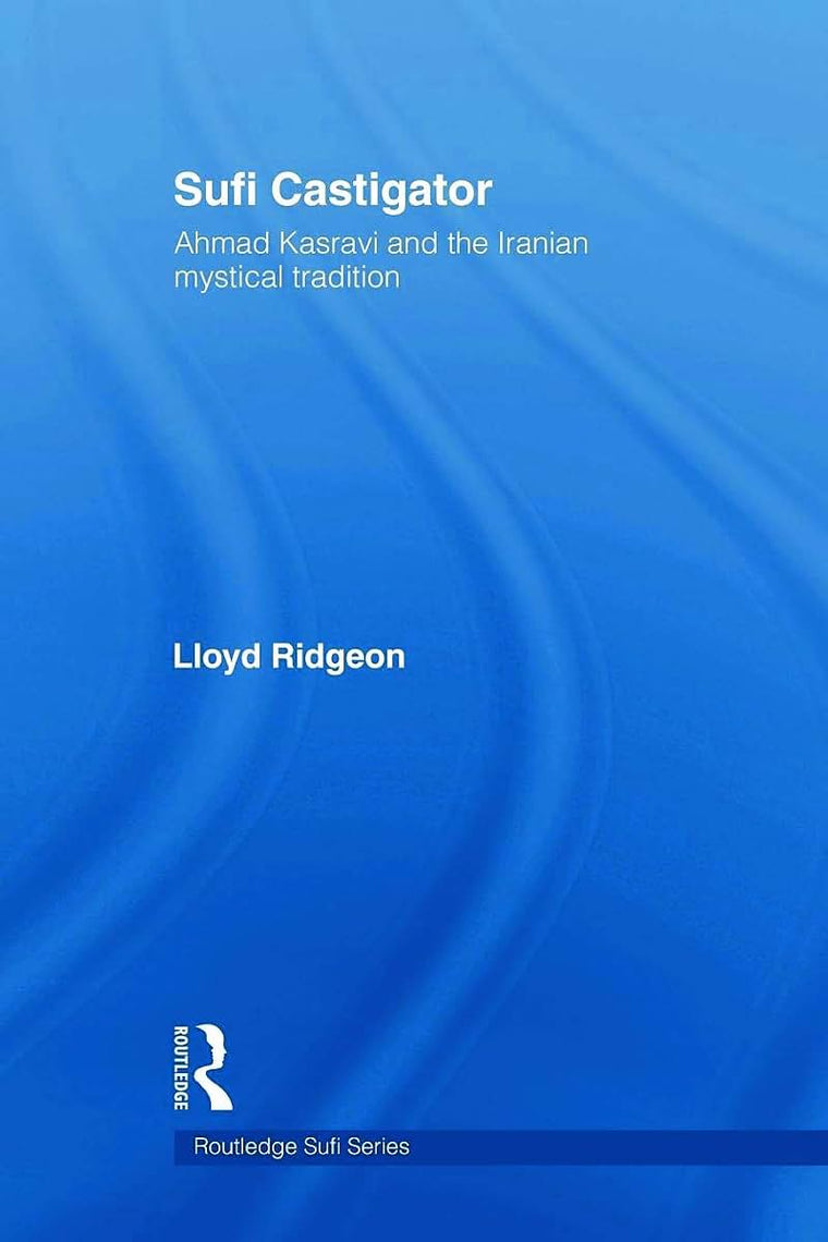 Sufi Castigator (Routledge Sufi Series)