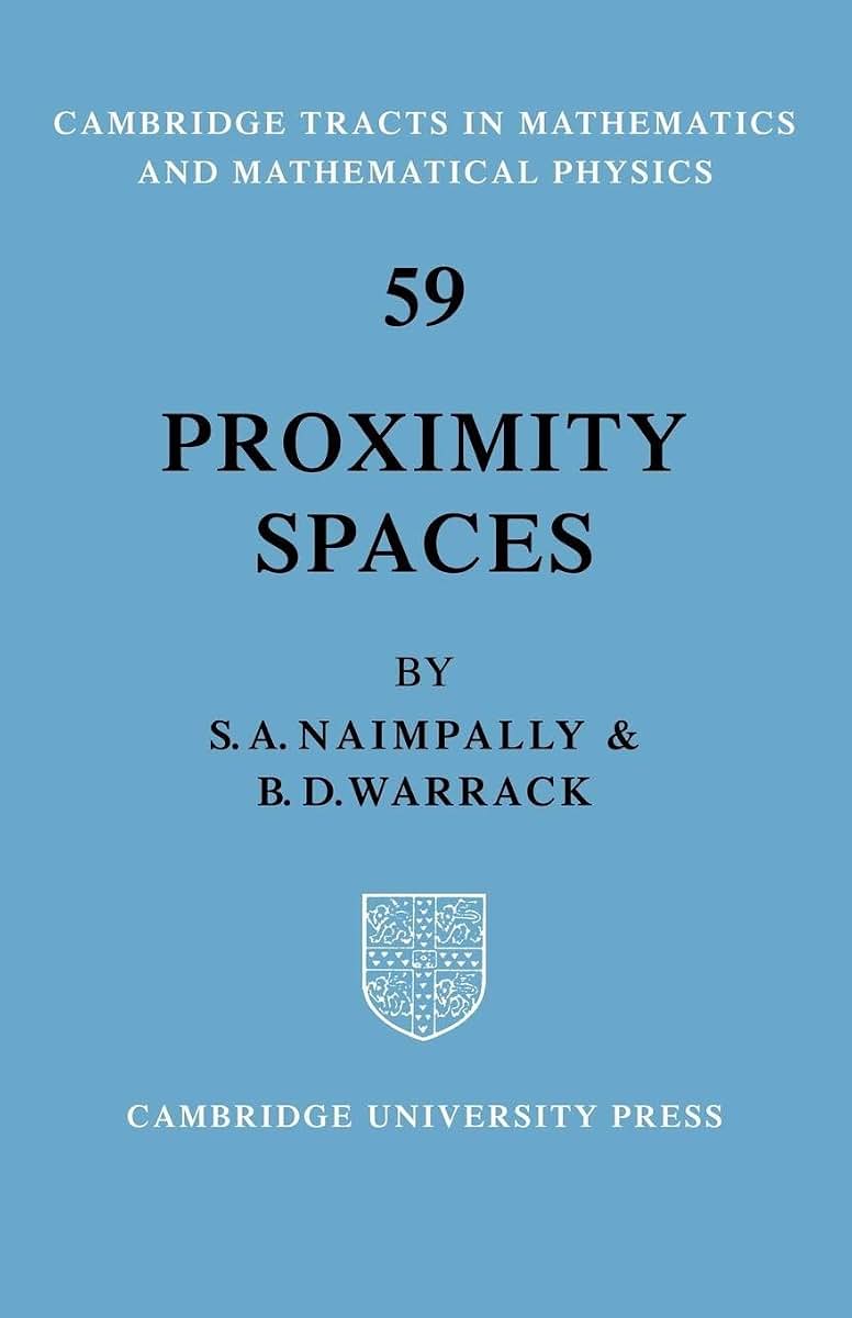 Proximity Spaces (Cambridge Tracts in Mathematics, Series Number 59)