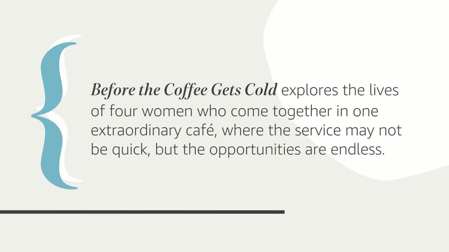 Before the Coffee Gets Cold: A Heartfelt Novel Exploring Regret, Redemption and Closure From a Magical Café (Before the Coffee Gets Cold Series, 1)