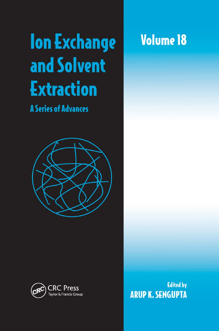 Ion Exchange and Solvent Extraction: A Series of Advances, Volume 18