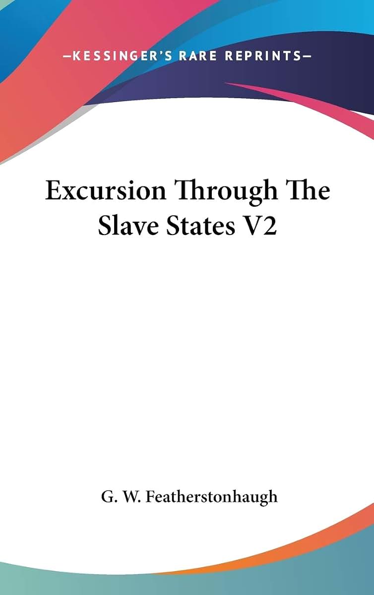 Excursion Through The Slave States V2