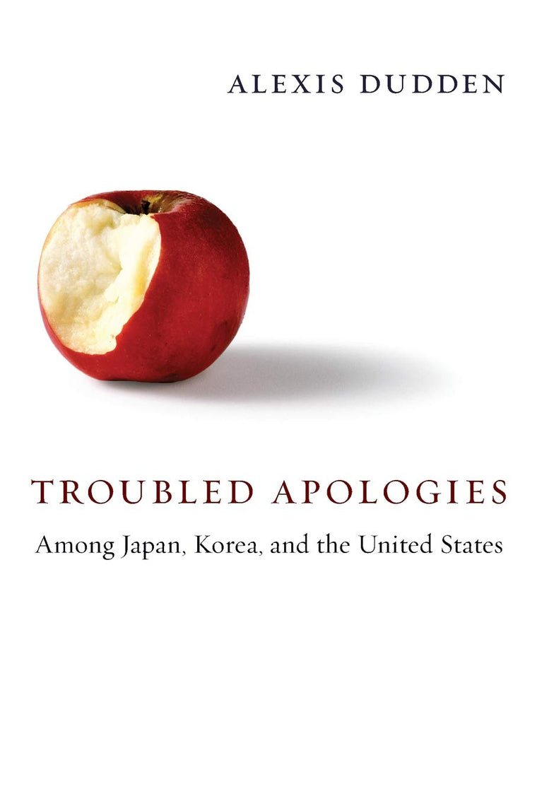 Troubled Apologies Among Japan, Korea, and the United States