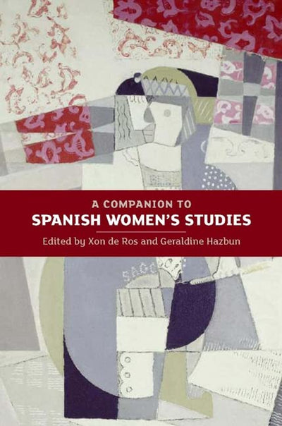 A Companion to Spanish Women's Studies (Monografías A, 294)