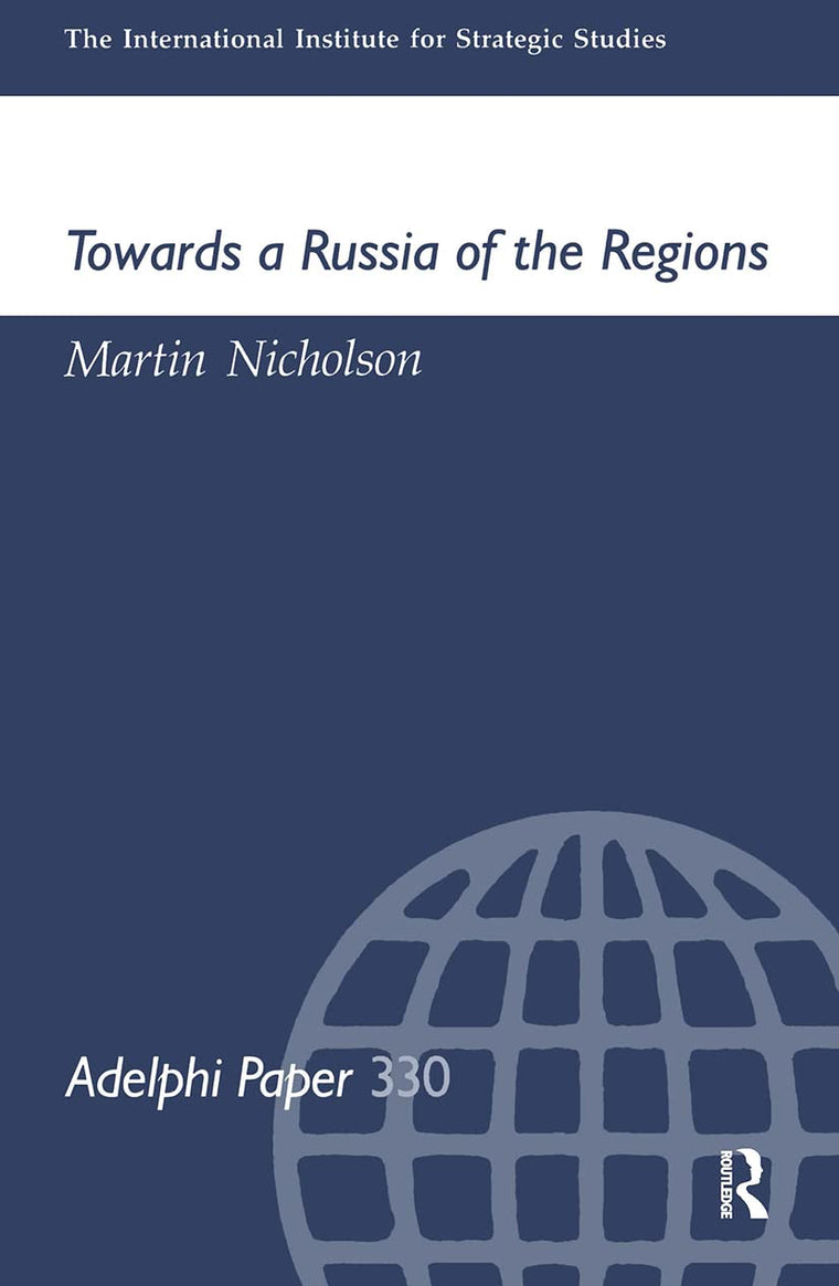 Towards a Russia of the Regions (Adelphi series)
