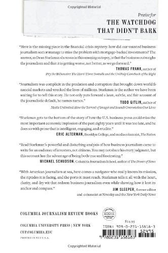 The Watchdog That Didnt Bark: The Financial Crisis and the Disappearance of Investigative Journalism (Columbia Journalism Review Books)