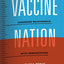 Vaccine Nation: America's Changing Relationship with Immunization