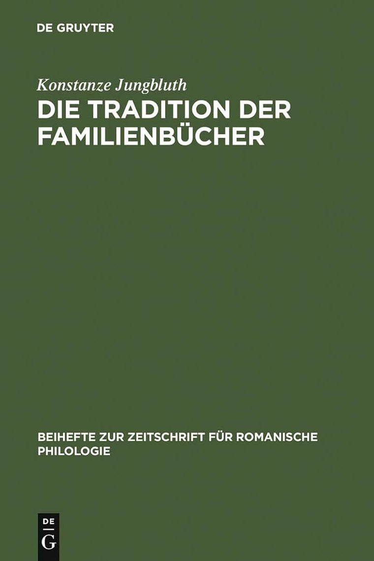 Die Tradition der Familienbcher: Das Katalanische whrend der Decadncia (Beihefte zur Zeitschrift fr romanische Philologie, 272) (German Edition)